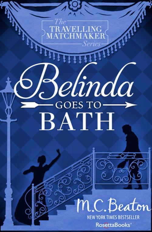 Cover of the book Belinda Goes to Bath by M. C. Beaton, RosettaBooks