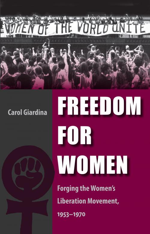 Cover of the book Freedom for Women by Carol Giardina, University Press of Florida