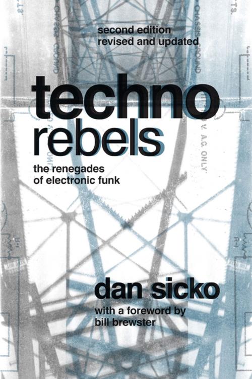 Cover of the book Techno Rebels: The Renegades of Electronic Funk by Dan Sicko, Wayne State University Press