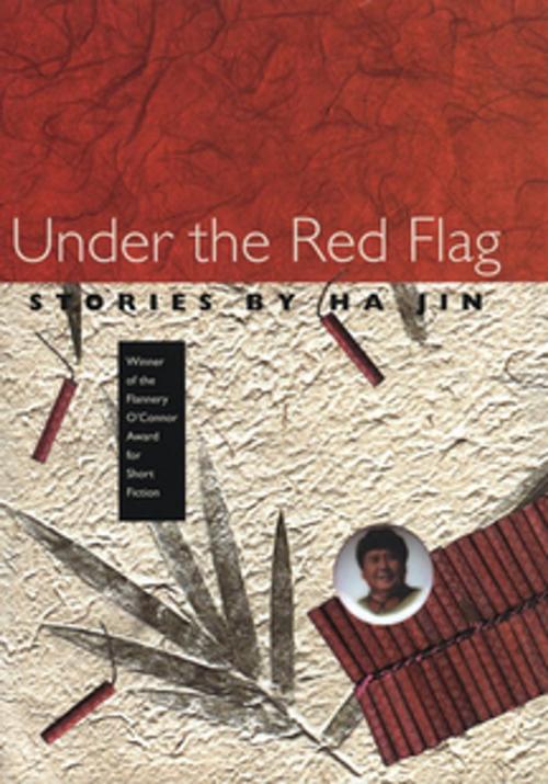 Cover of the book Under the Red Flag by Ha Jin, University of Georgia Press