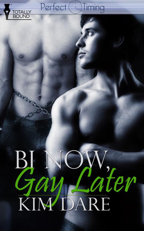 Cover of the book Bi Now, Gay Later by Kim Dare, Totally Entwined Group Ltd