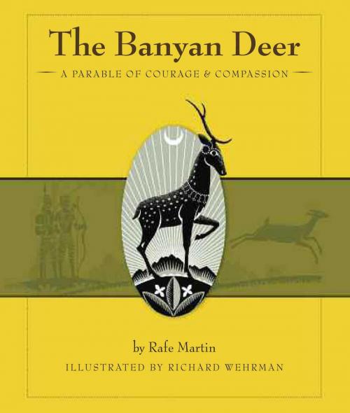 Cover of the book The Banyan Deer by Rafe Martin, Wisdom Publications