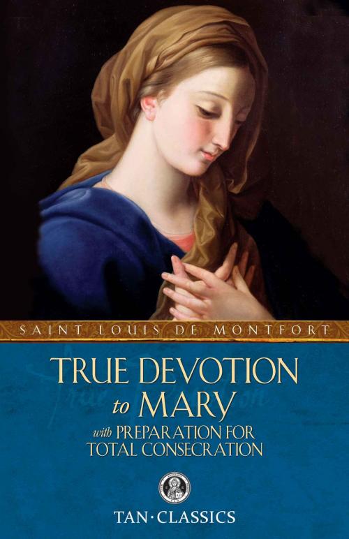 Cover of the book True Devotion to Mary by St. Louis de Montfort, TAN Books