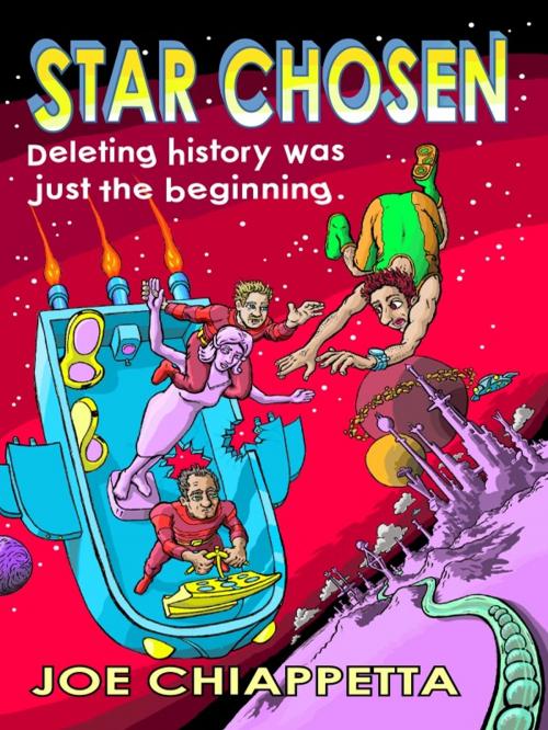 Cover of the book Star Chosen: a science fiction space opera for the whole family by Joe Chiappetta, Joe Chiappetta