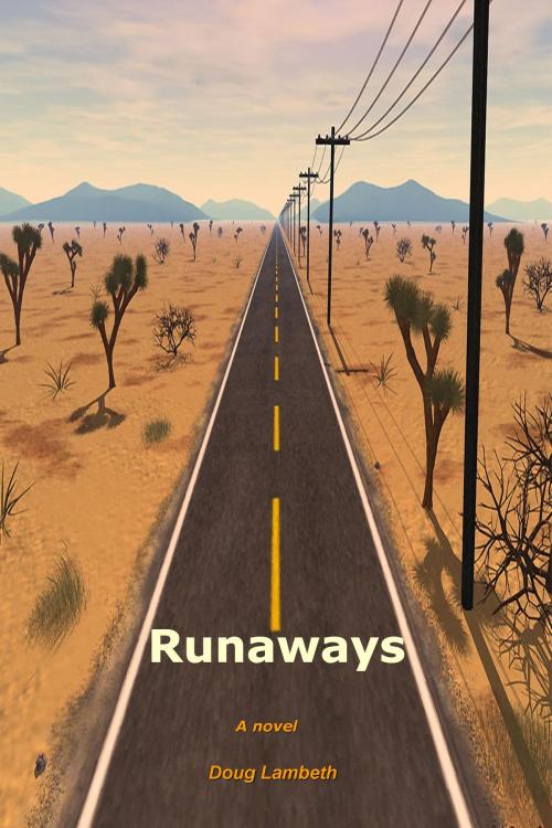 Cover of the book Runaways by Doug Lambeth, Doug Lambeth