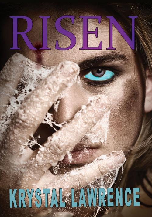 Cover of the book Risen by Krystal Lawrence, Krystal Lawrence