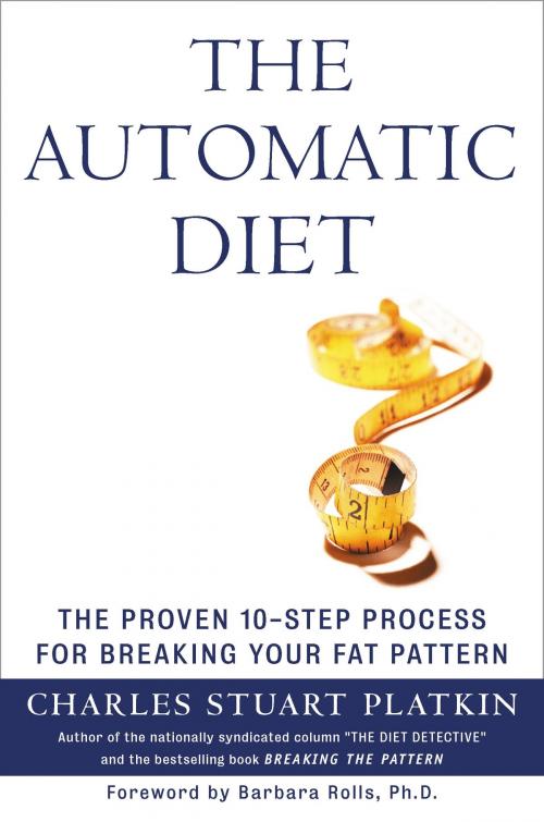 Cover of the book The Automatic Diet by Charles Platkin PhD, Diversion Books