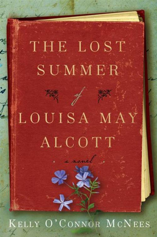 Cover of the book The Lost Summer of Louisa May Alcott by Kelly O'Connor McNees, Penguin Publishing Group