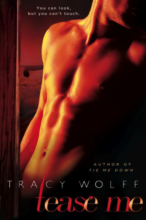 Cover of the book Tease Me by Tracy Wolff, Penguin Publishing Group