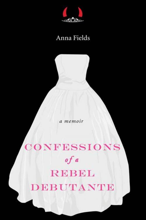 Cover of the book Confessions of a Rebel Debutante by Anna Fields, Penguin Publishing Group