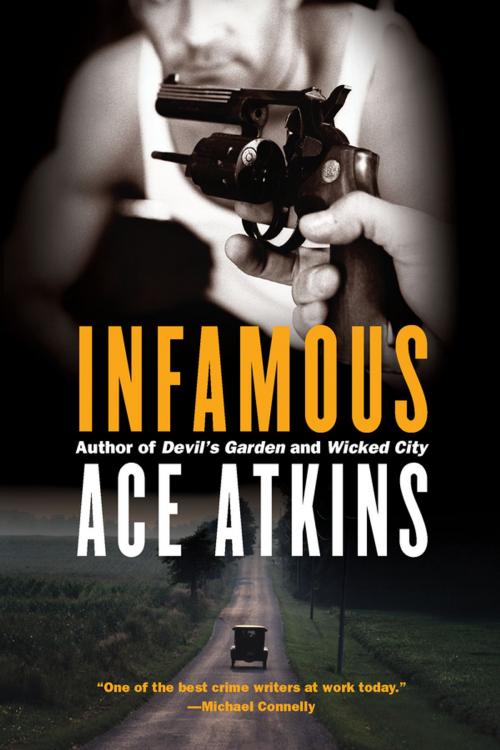 Cover of the book Infamous by Ace Atkins, Penguin Publishing Group
