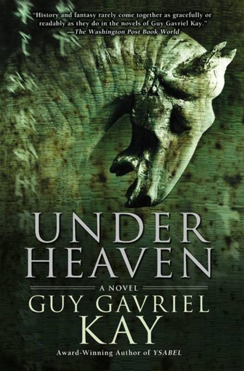 Cover of the book Under Heaven by Guy Gavriel Kay, Penguin Publishing Group