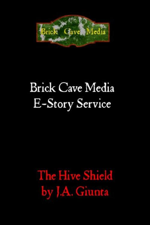 Cover of the book Hive Shield by J.A. Giunta, Brick Cave Media