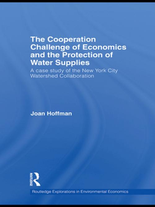 Cover of the book The Cooperation Challenge of Economics and the Protection of Water Supplies by Joan Hoffman, Taylor and Francis