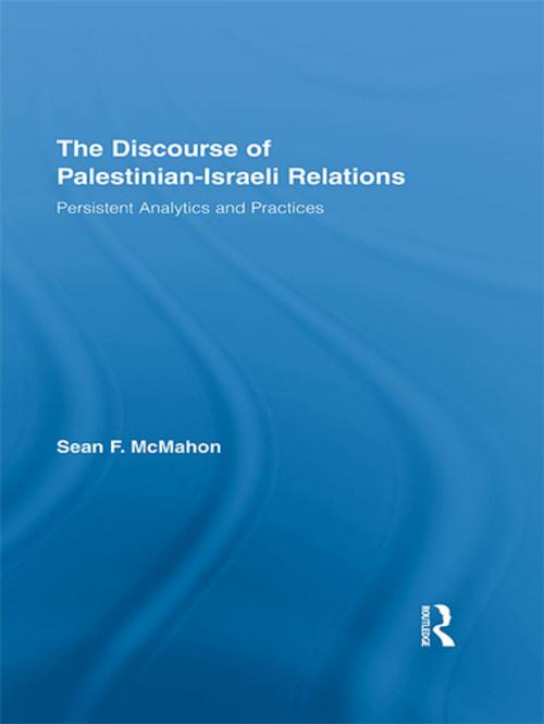 Cover of the book The Discourse of Palestinian-Israeli Relations by , Taylor and Francis