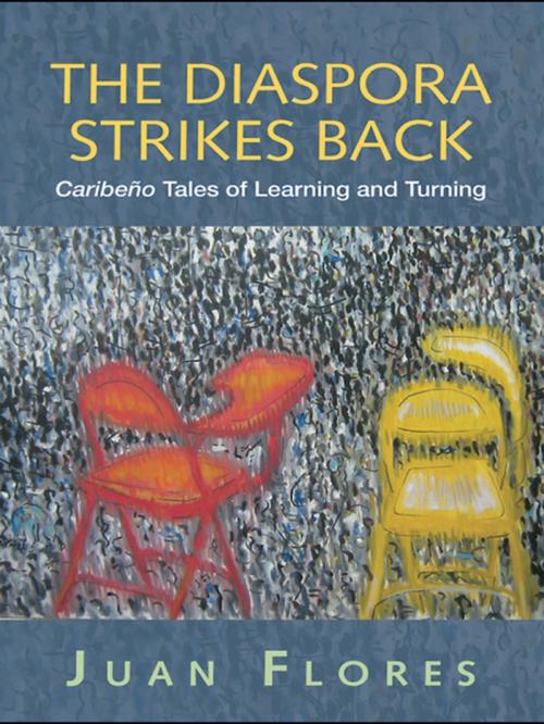 Cover of the book The Diaspora Strikes Back by Juan Flores, Taylor and Francis