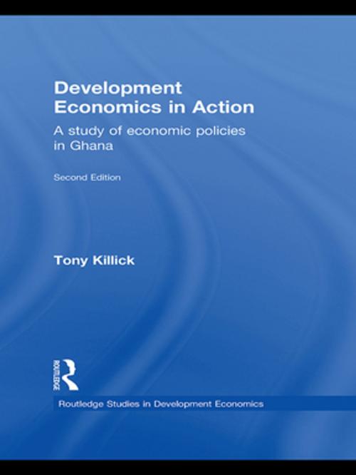 Cover of the book Development Economics in Action by Tony Killick, Taylor and Francis