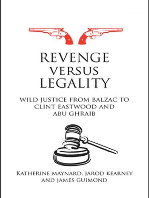 Cover of the book Revenge versus Legality by Katherine Maynard, Jarod Kearney, James Guimond, Taylor and Francis