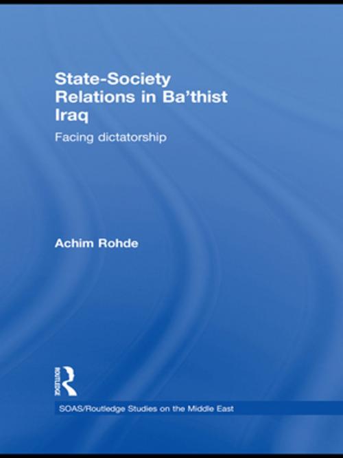 Cover of the book State-Society Relations in Ba'thist Iraq by Achim Rohde, Taylor and Francis