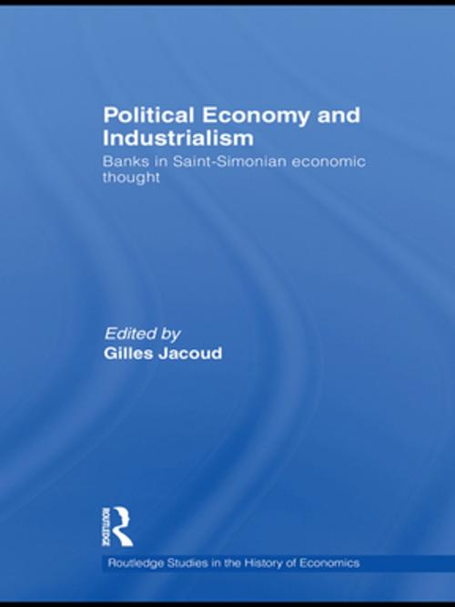 Cover of the book Political Economy and Industrialism by Gilles Jacoud, Taylor and Francis