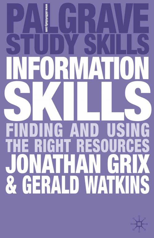 Cover of the book Information Skills by Gerald Watkins, Jonathan Grix, Macmillan Education UK