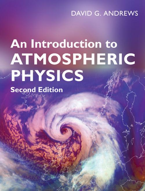 Cover of the book An Introduction to Atmospheric Physics by David G. Andrews, Cambridge University Press