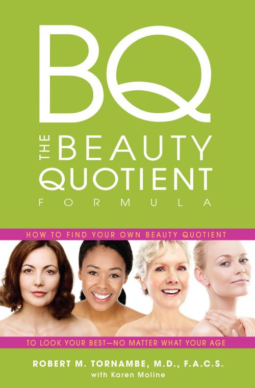Cover of the book The Beauty Quotient Formula by Robert M Tornambe, M.D./F.A.C, Hay House