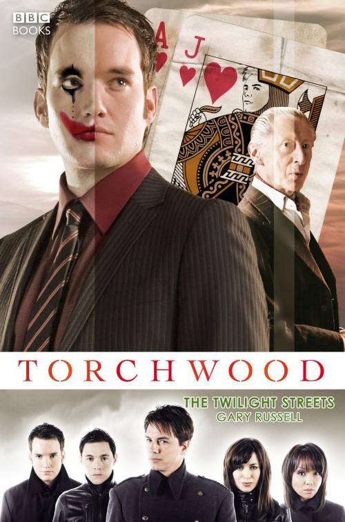 Cover of the book Torchwood: The Twilight Streets by Gary Russell, Ebury Publishing