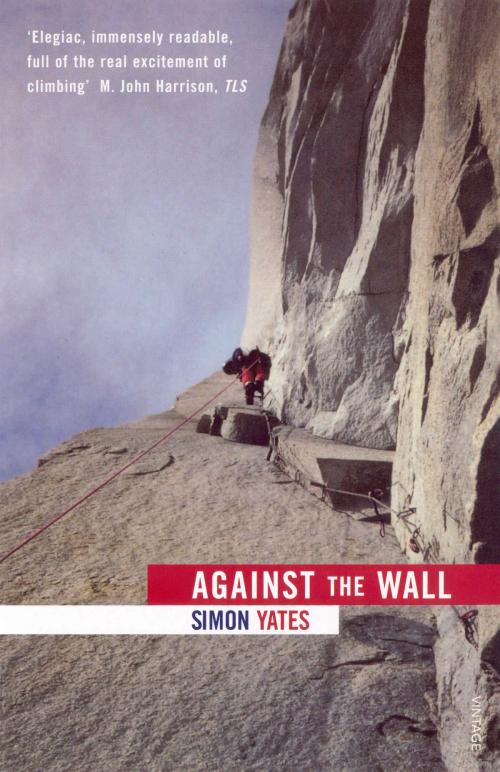 Cover of the book Against The Wall by Simon Yates, Random House