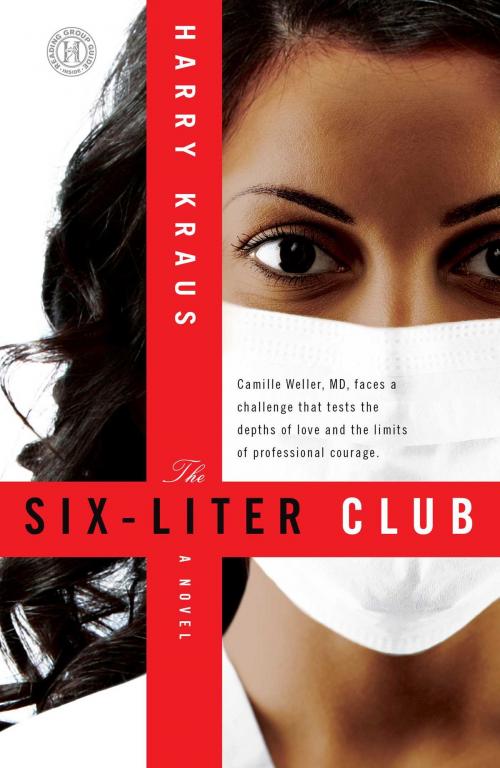 Cover of the book The Six-Liter Club by Harry Kraus, M.D., Howard Books