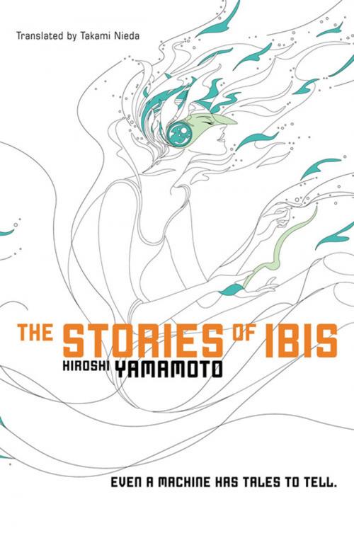 Cover of the book The Stories of Ibis by Hiroshi Yamamoto, VIZ Media