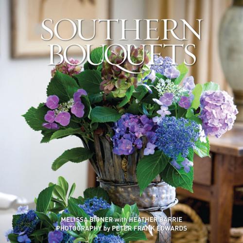 Cover of the book Southern Bouquets by Melissa Bigner, Gibbs Smith
