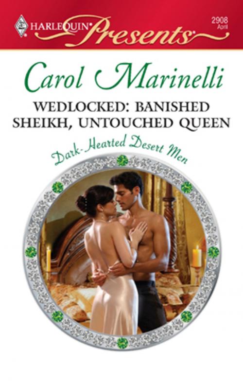 Cover of the book Wedlocked: Banished Sheikh, Untouched Queen by Carol Marinelli, Harlequin
