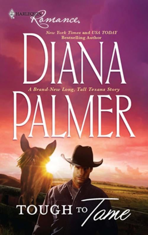 Cover of the book Tough to Tame by Diana Palmer, Harlequin