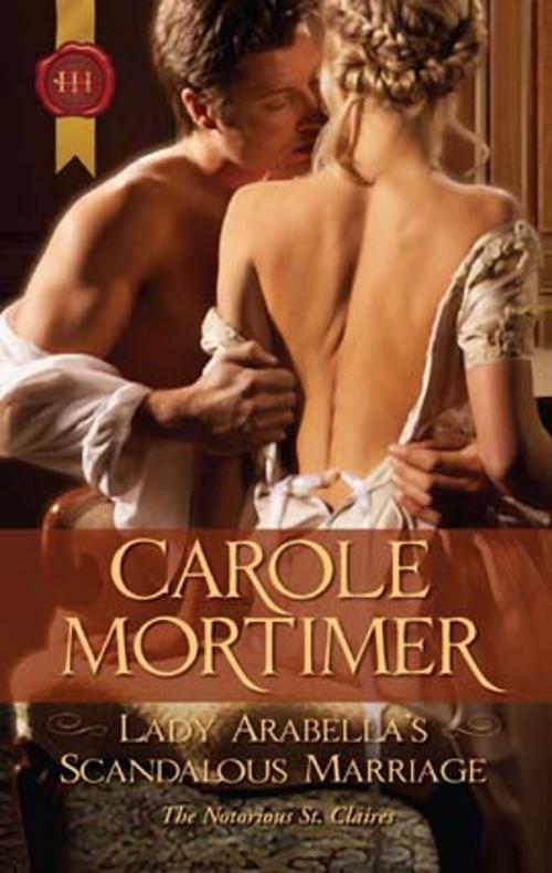 Cover of the book Lady Arabella's Scandalous Marriage by Carole Mortimer, Harlequin