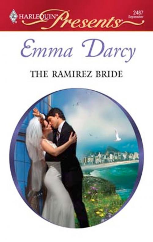 Cover of the book The Ramirez Bride by Emma Darcy, Harlequin