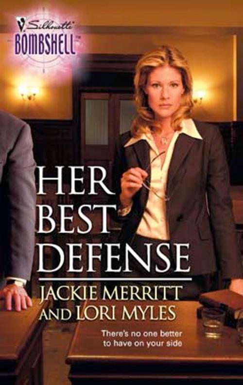 Cover of the book Her Best Defense by Jackie Merritt, Lori Myles, Silhouette