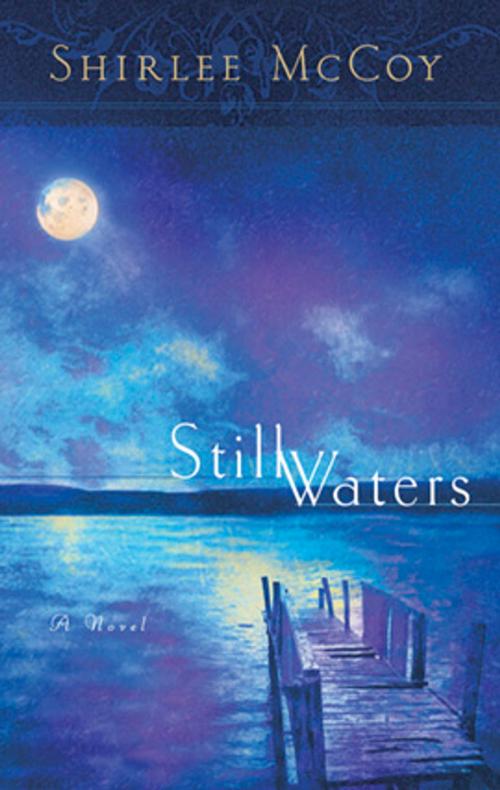 Cover of the book Still Waters by Shirlee McCoy, Steeple Hill