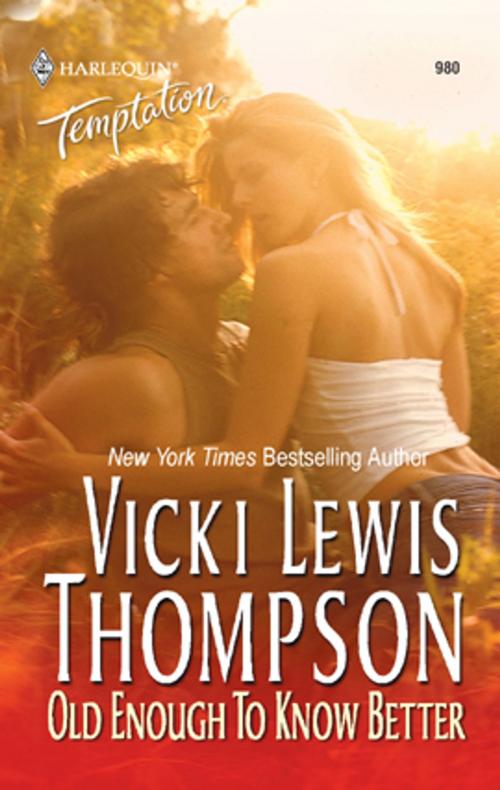 Cover of the book Old Enough to Know Better by Vicki Lewis Thompson, Harlequin