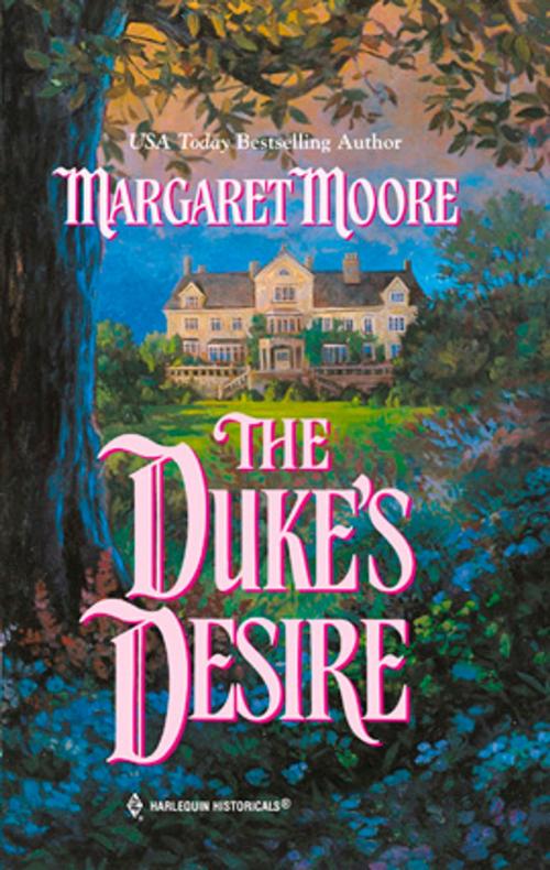 Cover of the book The Duke's Desire by Margaret Moore, Harlequin