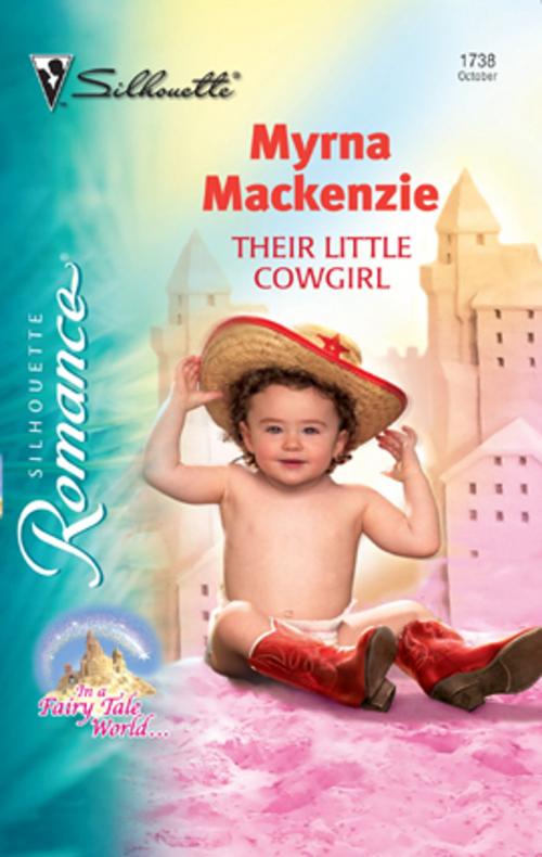 Cover of the book Their Little Cowgirl by Myrna Mackenzie, Silhouette