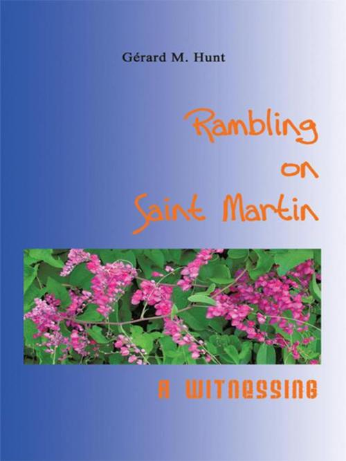Cover of the book Rambling on Saint Martin by Gérard M. Hunt, Trafford Publishing