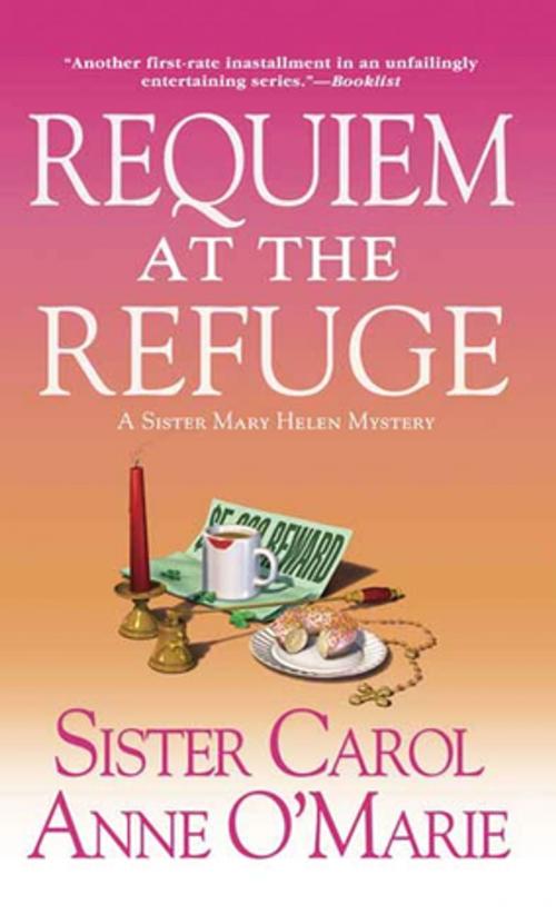 Cover of the book Requiem at the Refuge by Sister Carol Anne O'Marie, St. Martin's Press