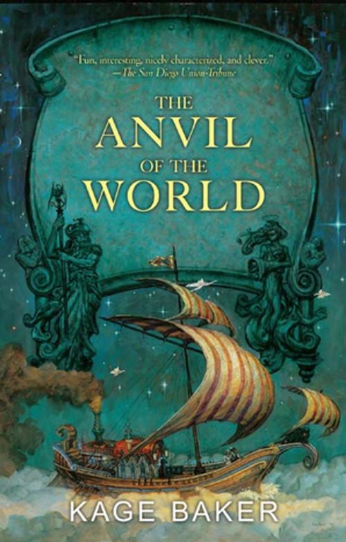 Cover of the book The Anvil of the World by Kage Baker, Tom Doherty Associates