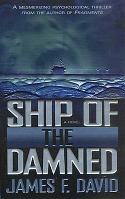 Cover of the book Ship of the Damned by James F. David, Tom Doherty Associates