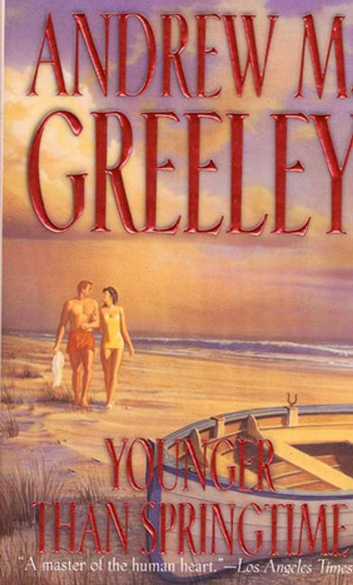 Cover of the book Younger Than Springtime by Andrew M. Greeley, Tom Doherty Associates