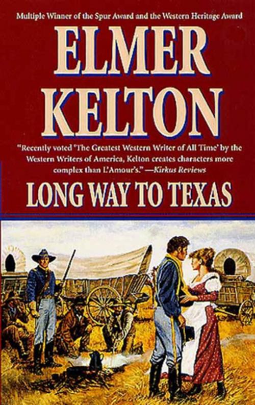 Cover of the book Long Way to Texas by Elmer Kelton, Tom Doherty Associates