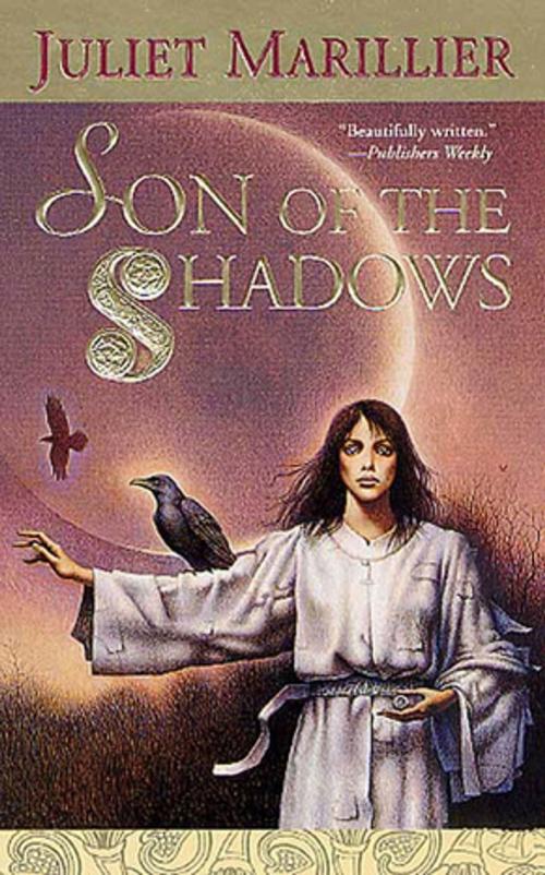 Cover of the book Son of the Shadows by Juliet Marillier, Tom Doherty Associates