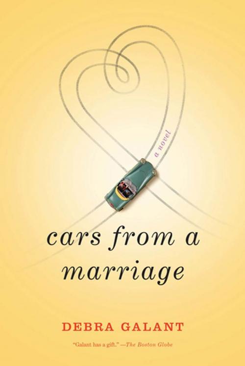 Cover of the book Cars from a Marriage by Debra Galant, St. Martin's Press