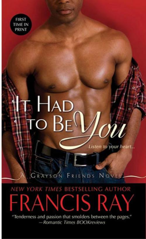 Cover of the book It Had to Be You by Francis Ray, St. Martin's Press
